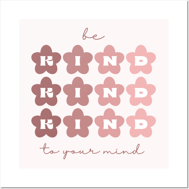 Be Kind to Your mind | Retro Flowers Rosa Claro Wall Art by Violete Designs